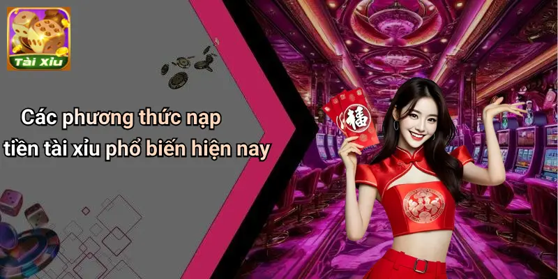 Nạp Tiền Tài Xỉu