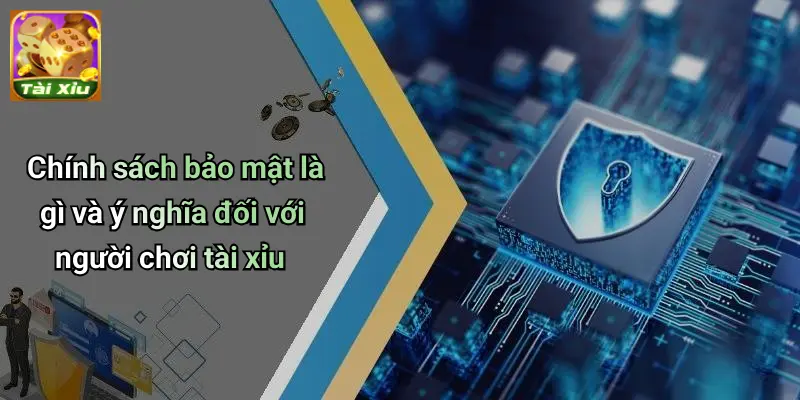 Chính Sách Bảo Mật