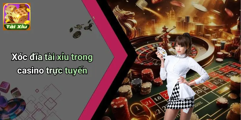Xóc Đĩa Tài Xỉu Là Gì