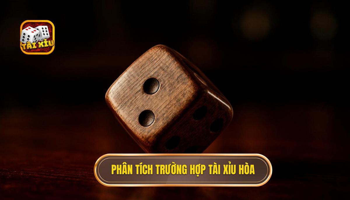 Phân tích các trường hợp tài xỉu hòa phổ biến nhất