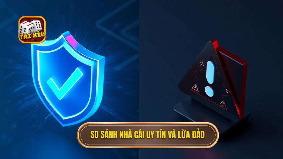 Nhà Cái Tài Xỉu Uy Tín: Cách Nhận Diện Và Lựa Chọn Sân Chơi Đẳng Cấp 2024 3 So sánh nhà cái uy tín và lừa đảo