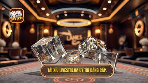 Tài xỉu livestream uy tín đẳng cấp.