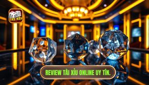 review tài xỉu online
